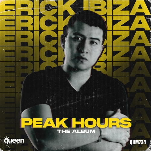 Erick Ibiza - Peak Hours [QHM734]